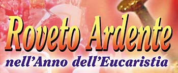 Roveto Ardente nell'anno dell'Eucaristia