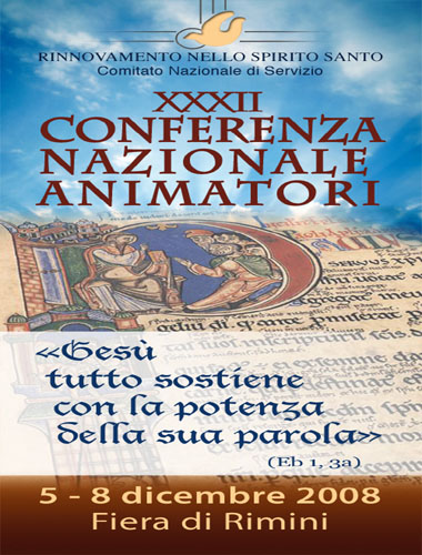 XXXII Conferenza Nazionale Animatori - 5-8 dicembre 2008 Fiera di Rimini - Scarica il depliant...