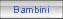 Bambini