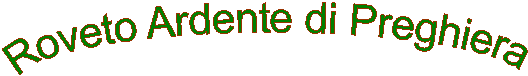 Roveto Ardente di Preghiera