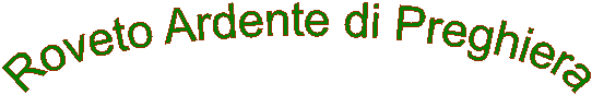 Roveto Ardente di Preghiera
