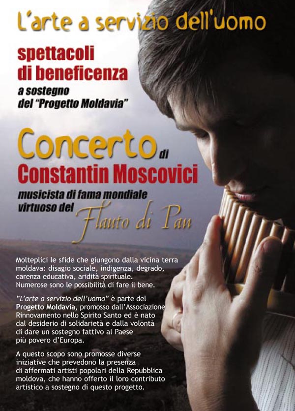 Molteplici le sfide che giungono dalla vicina terra moldava: disagio sociale, indigenza, degrado, carenza educativa, aridità spirituale. Numerose sono le possibilità di fare il bene. "L'arte a servizio dell'uomo" è parte del Progetto Moldavia, promosso dall'Associazione Rinnovamento nello Spirito Santo ed è nato dal desiderio di solidarietà e dalla volontà di dare un sostegno fattivo al Paese più povero d'Europa. A questo scopo sono promosse diverse iniziative che prevedono la presenza di affermati artisti popolari della Repubblica moldova, che hanno offerto il loro contributo artistico a sostegno di questo progetto.