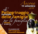 4° Pellegrinaggio nazionale delle famiglie per la famiglia - Ancona 10 settembre 2011